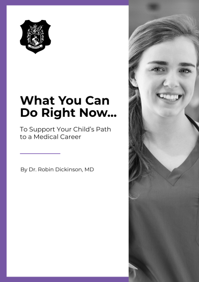 What You Can Do Right Now To Support Your Child’s Path to a Medical Career